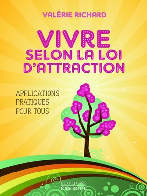 cover image of Vivre selon la loi d'attraction